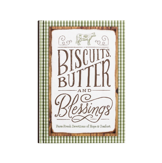 Biscuits, Butter, and Blessings