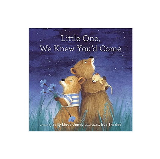 Little One, We Knew You'd Come