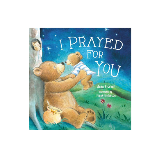 I Prayed For You